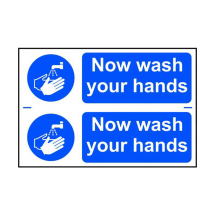 200 x 300mm NOW WASH YOUR HANDS - PVC